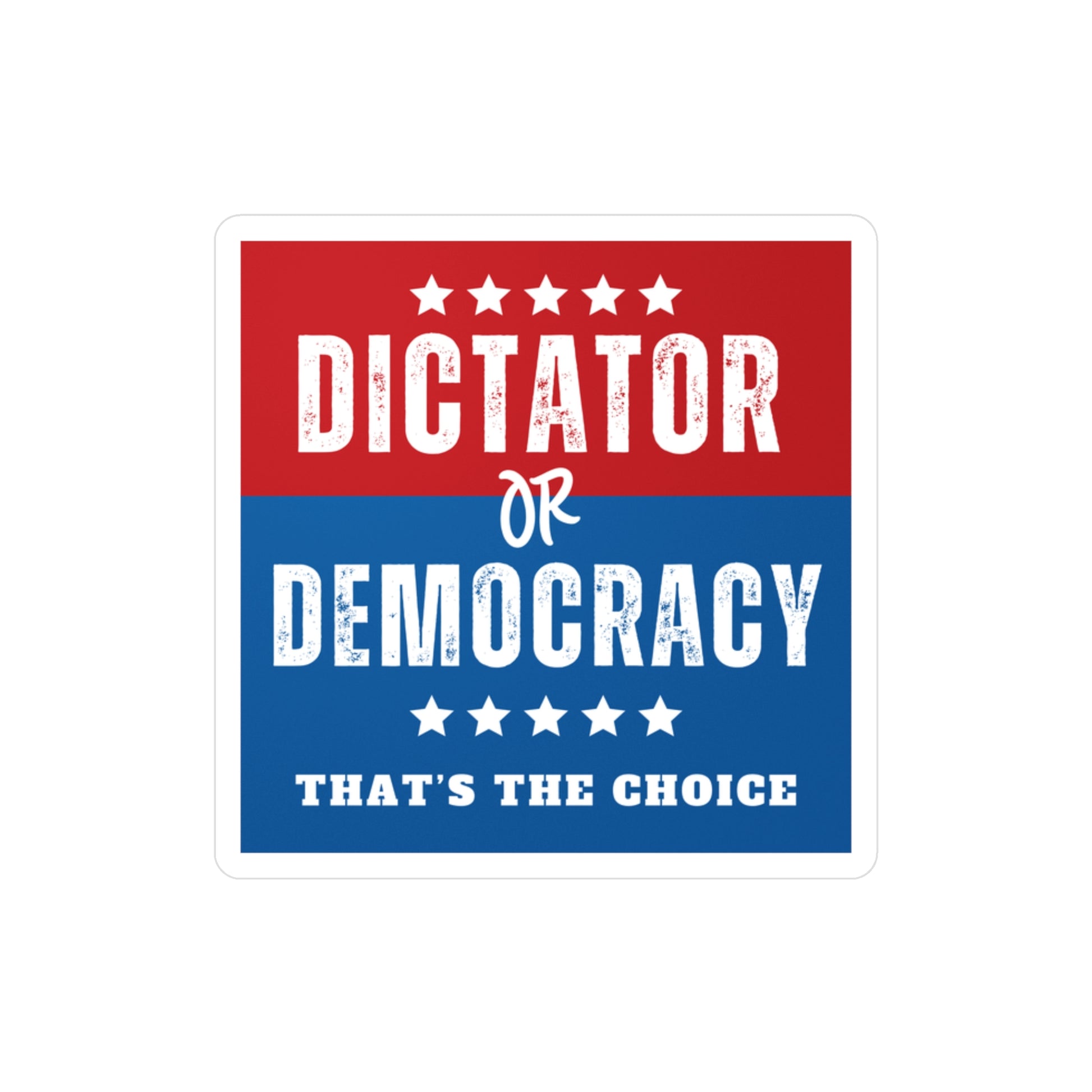 dictator or democracy sticker closeup