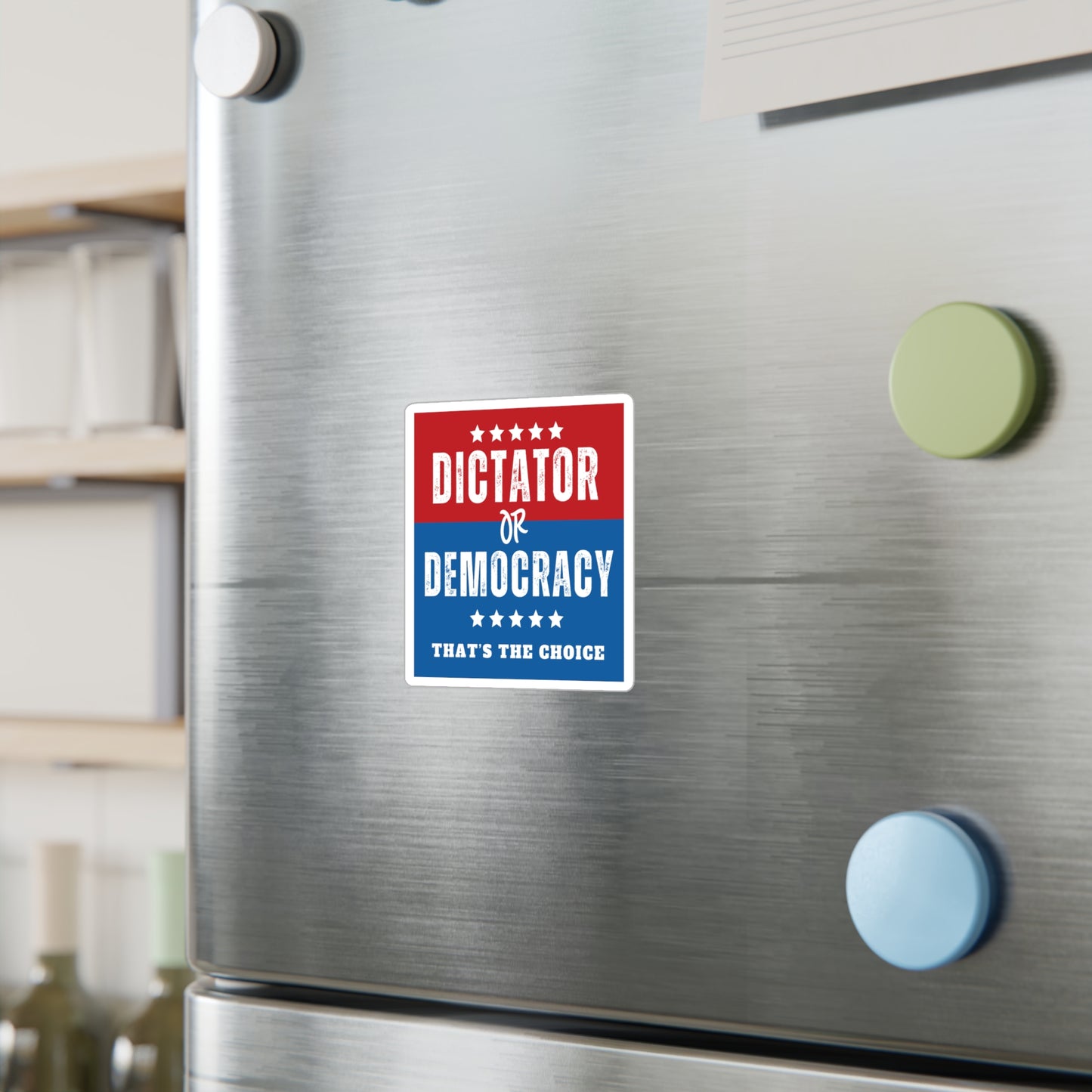 dictator or democracy sticker on a refrigerator