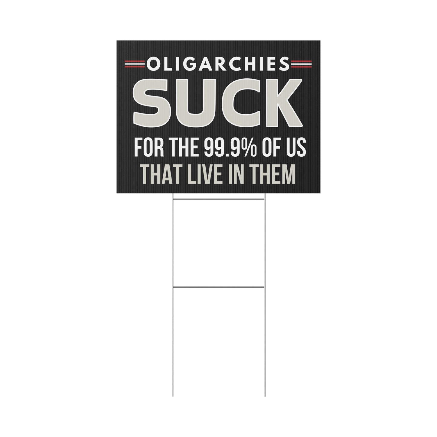 Oligarchy Yard Sign,  Billionaires Yard Sign, Anti Trump Yard Sign, Oligarchy Lawn Sign, Billionaires Lawn Sign, Anti Trump Lawn Sign