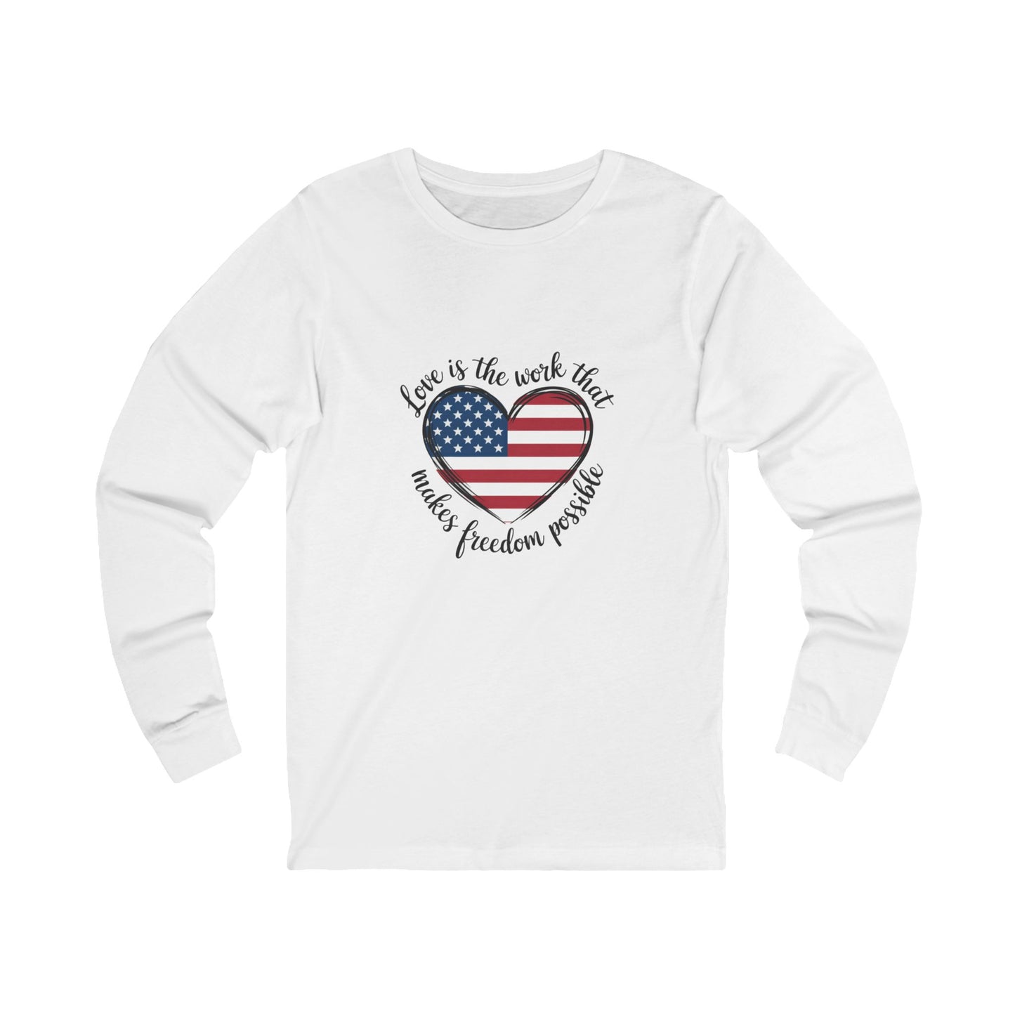 Subtle Anti Trump T-Shirt | Love Is The Work That Makes Freedom Possible T-Shirt