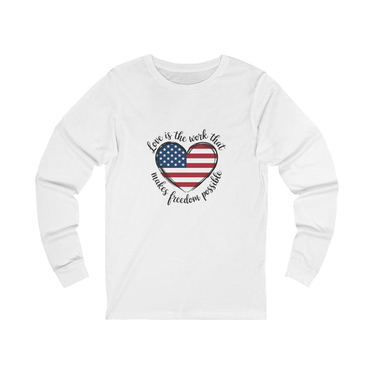 Subtle Anti Trump T-Shirt | Love Is The Work That Makes Freedom Possible T-Shirt