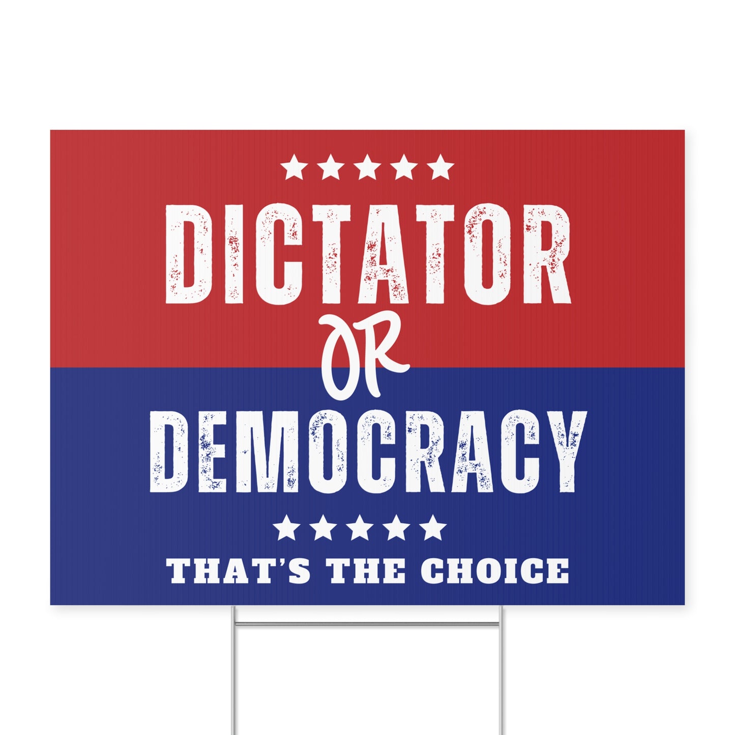 Political Yard Sign, Dictator or Democracy, Election Yard Sign, Anti Trump Sign