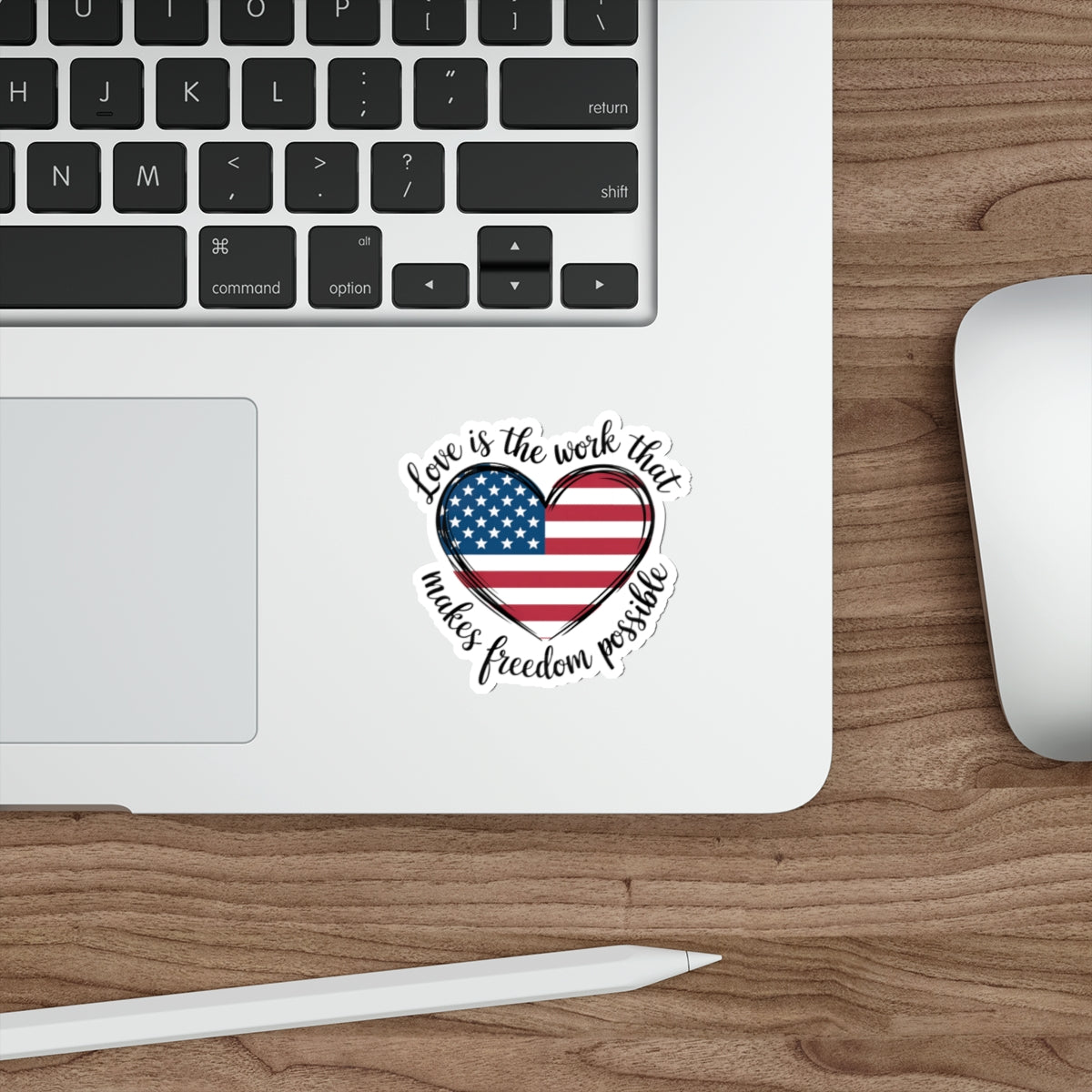 Love Sticker, Subtle Anti Trump Sticker, Love Is The Work That Makes Freedom Possible Sticker, Multiple Sizes Available