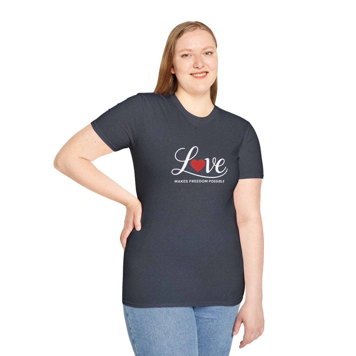 Love Makes Freedom Possible T-Shirt | Inspirational Civic Love Message | Valentines Day Shirt | Unisex Style | Multiple Colors