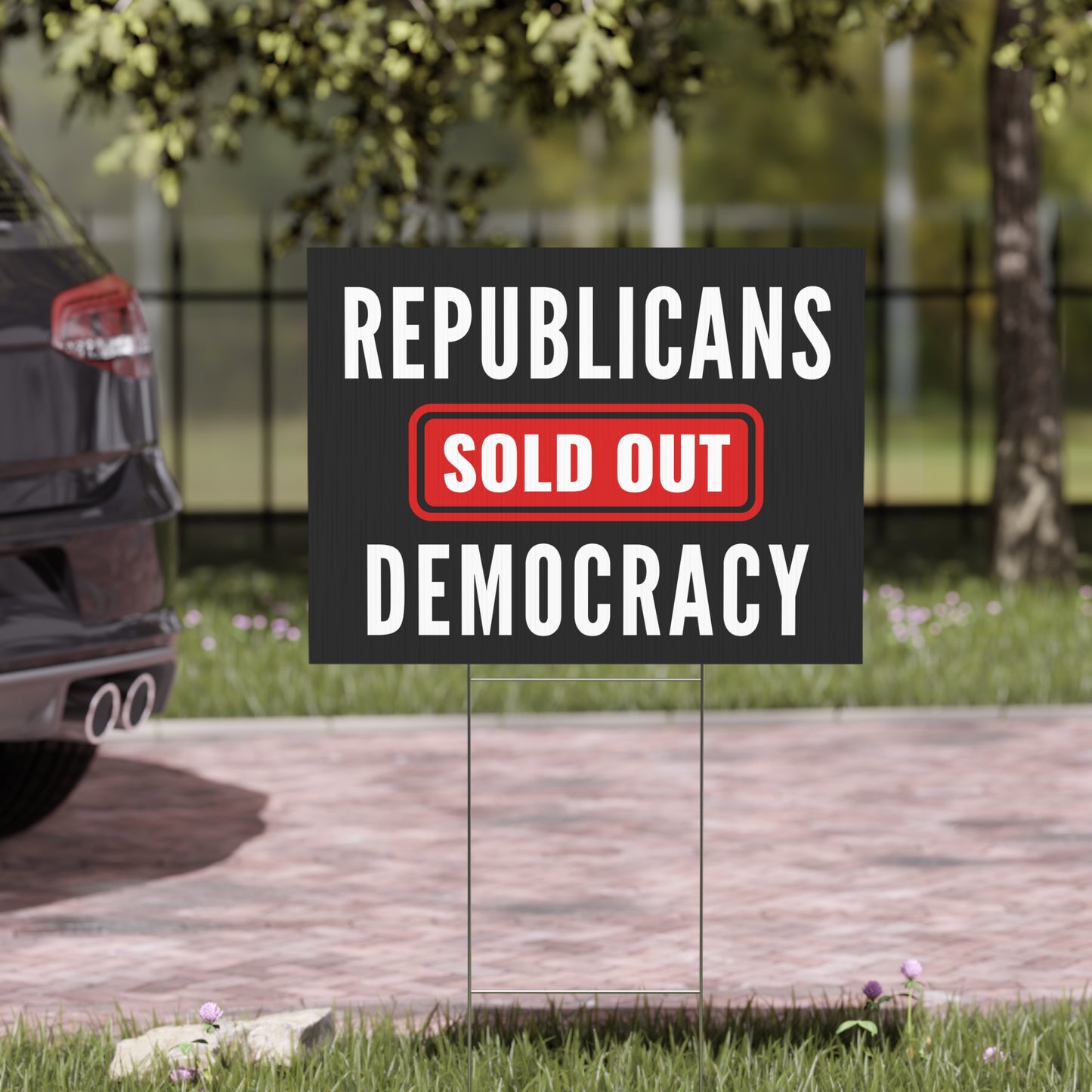 Democracy Lawn Sign, Republicans Sold Out Democracy, 18 x 24, Mounting Stake Incl., Print on Both Sides, Democracy Sign