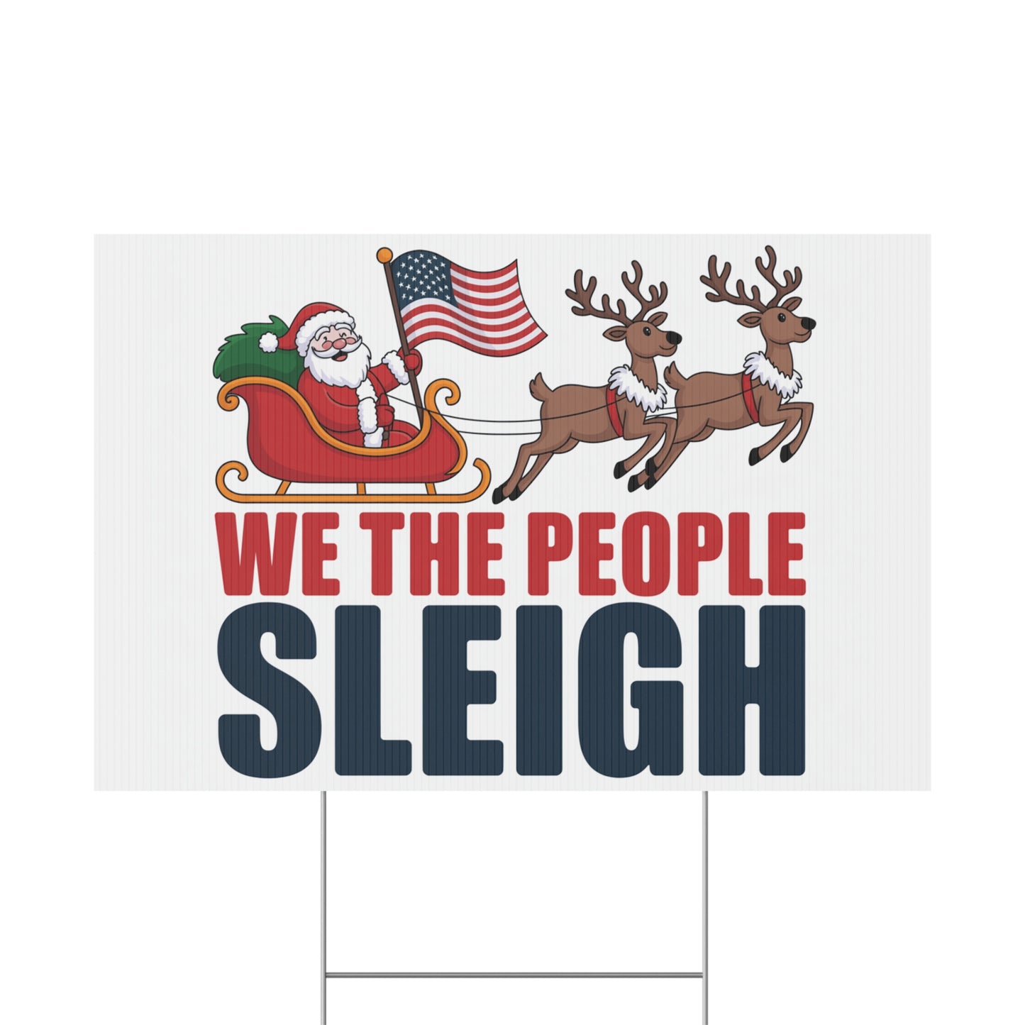 We the People Sleigh Yard Sign, Funny Holiday Yard Sign, Funny Political Christmas Yard Sign, Anti Trump Yard Sign w/H Stake, Multiple Sizes