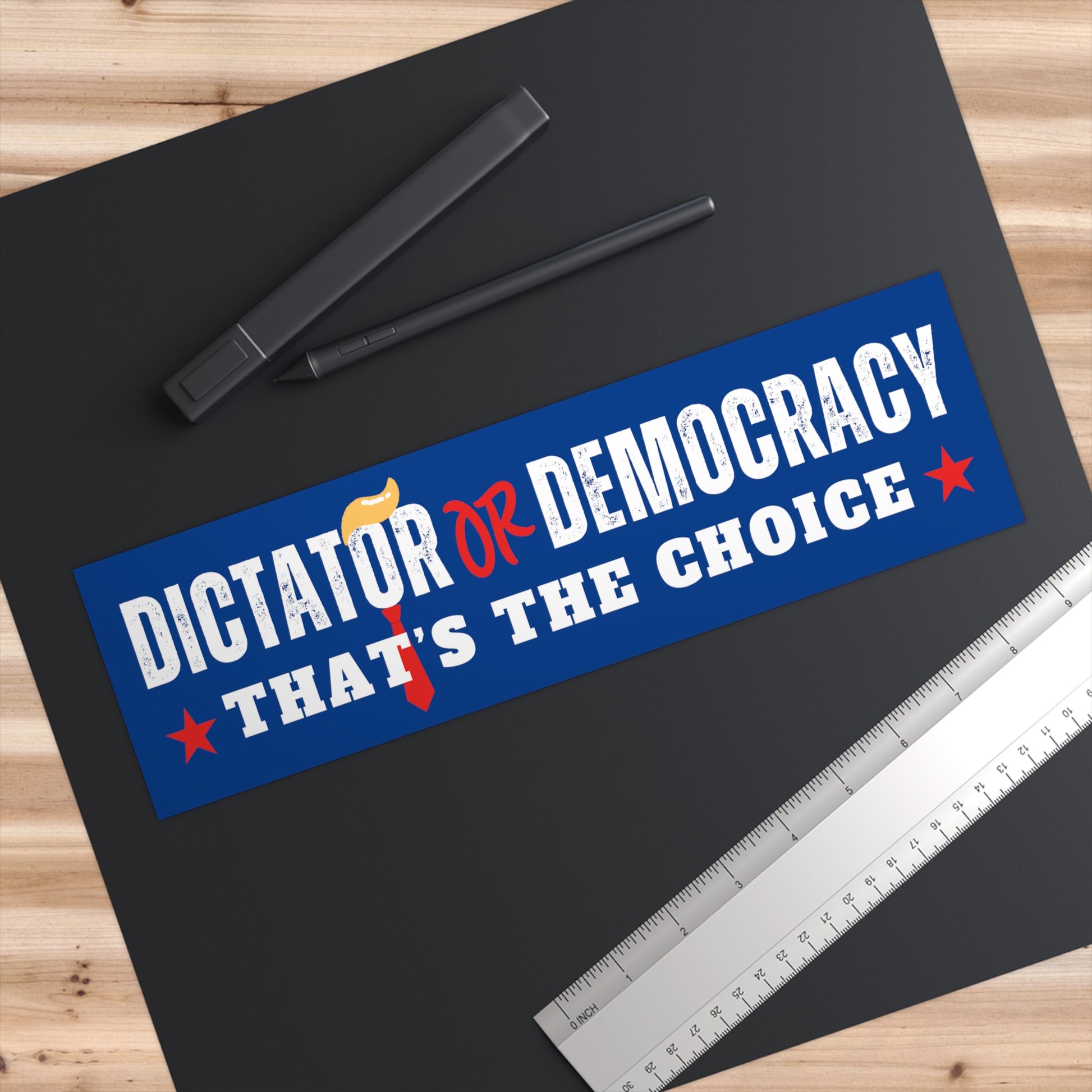 Dictator or Democracy Bumper Sticker with ruler