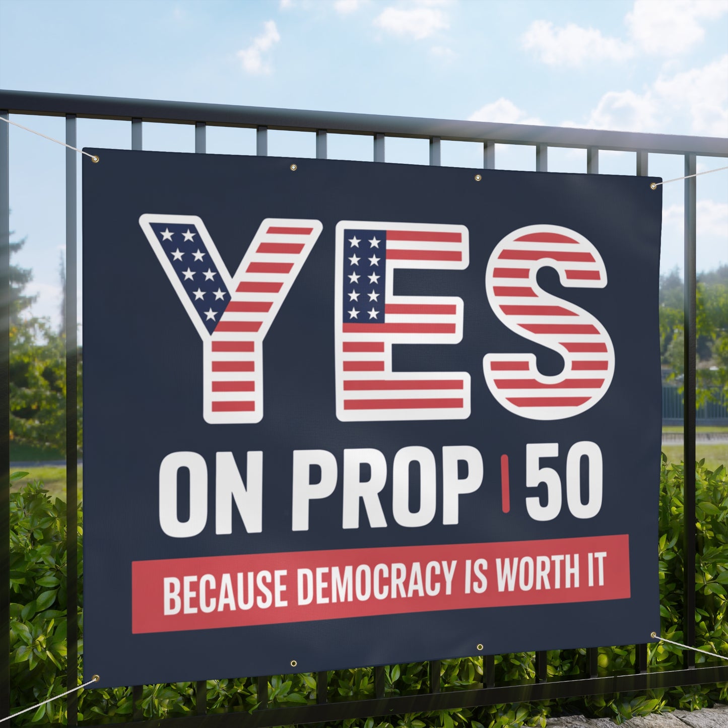 Yes to Prop 50 Banner, Election Rigging Response Act Banner, 2 Sizes, Hanging Ropes Included, Free Shipping
