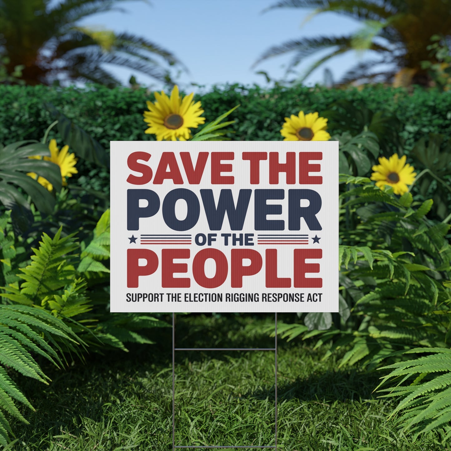 Election Rigging Response Act Yard Sign, Prop 50 Yard Sign, Save the Power of the People, CA Protest Sign, California Signs