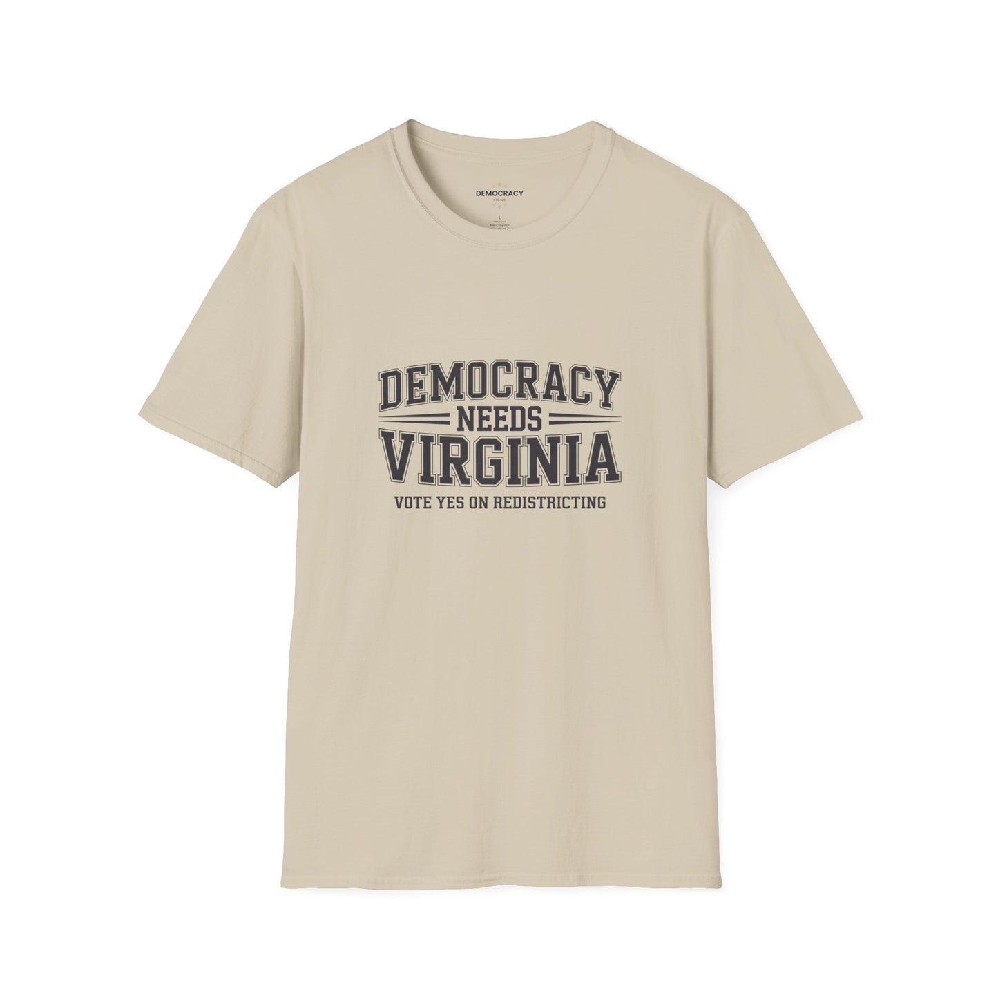 Democracy Needs Virginia, Vote Yes on Virginia Redistricting Tshirt, Unisex Fit, Multiple Colors
