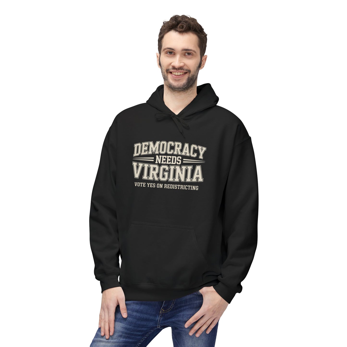 Democracy Needs Virginia Hooded Sweatshirt | Unisex Style | Multiple Colors | Virginia Redistricting Signs