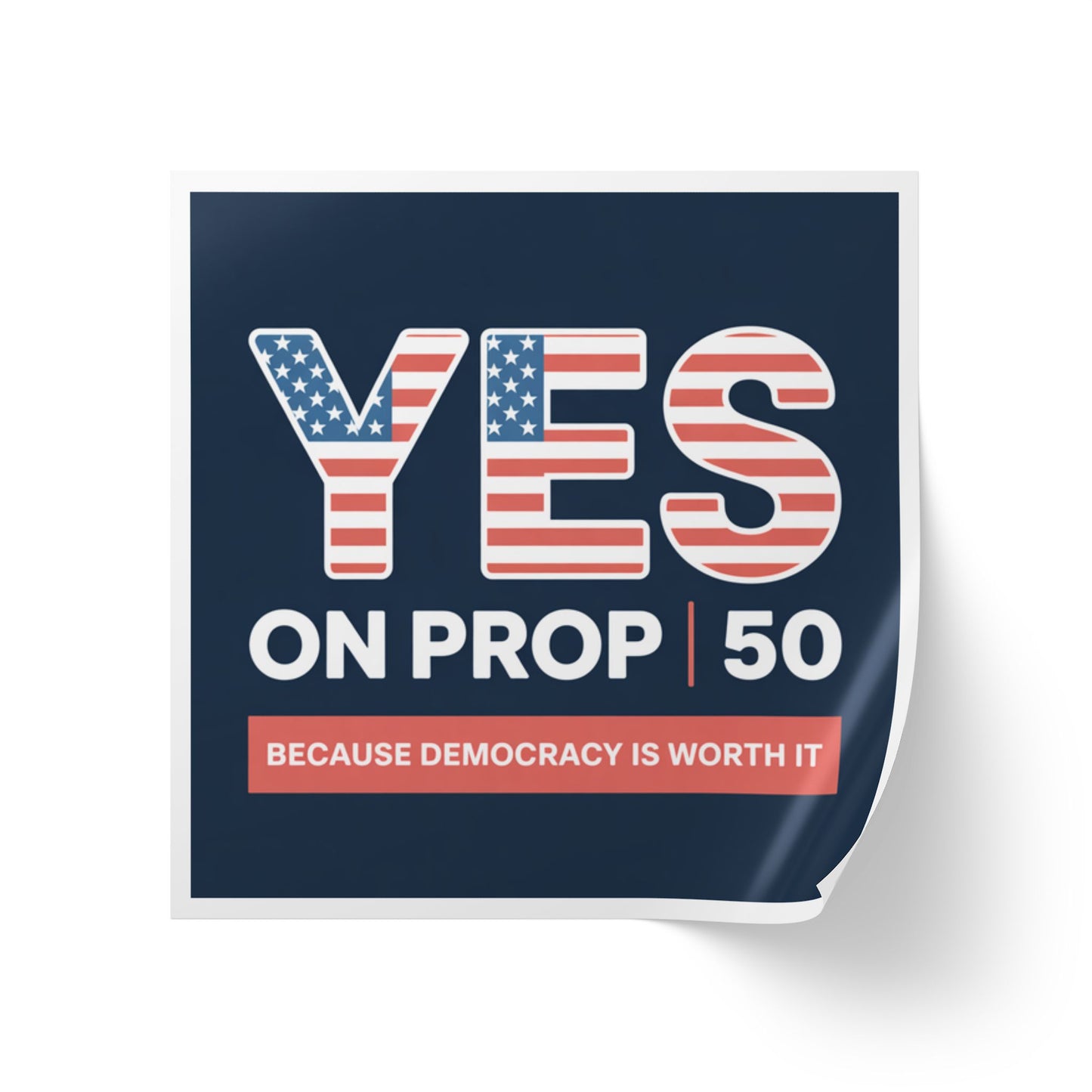 Yes on Prop 50 Stickers, Rolls of 50, 100 or 250, 1 inch or 2 inches, Free Shipping, Election Rigging Response Act Stickers.