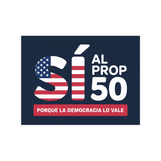 Yes to Prop 50 Postcards / Postales Sí al Prop 50 – Election Rigging Response Act, 6.25" x 4.6", 10, 30, 50 Pack – Free Shipping / Envío Gratis