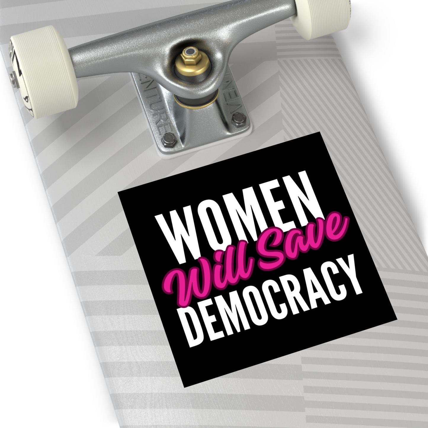 Women Will Save Democracy Sticker, Vinyl, Waterproof, Pro Choice Sign