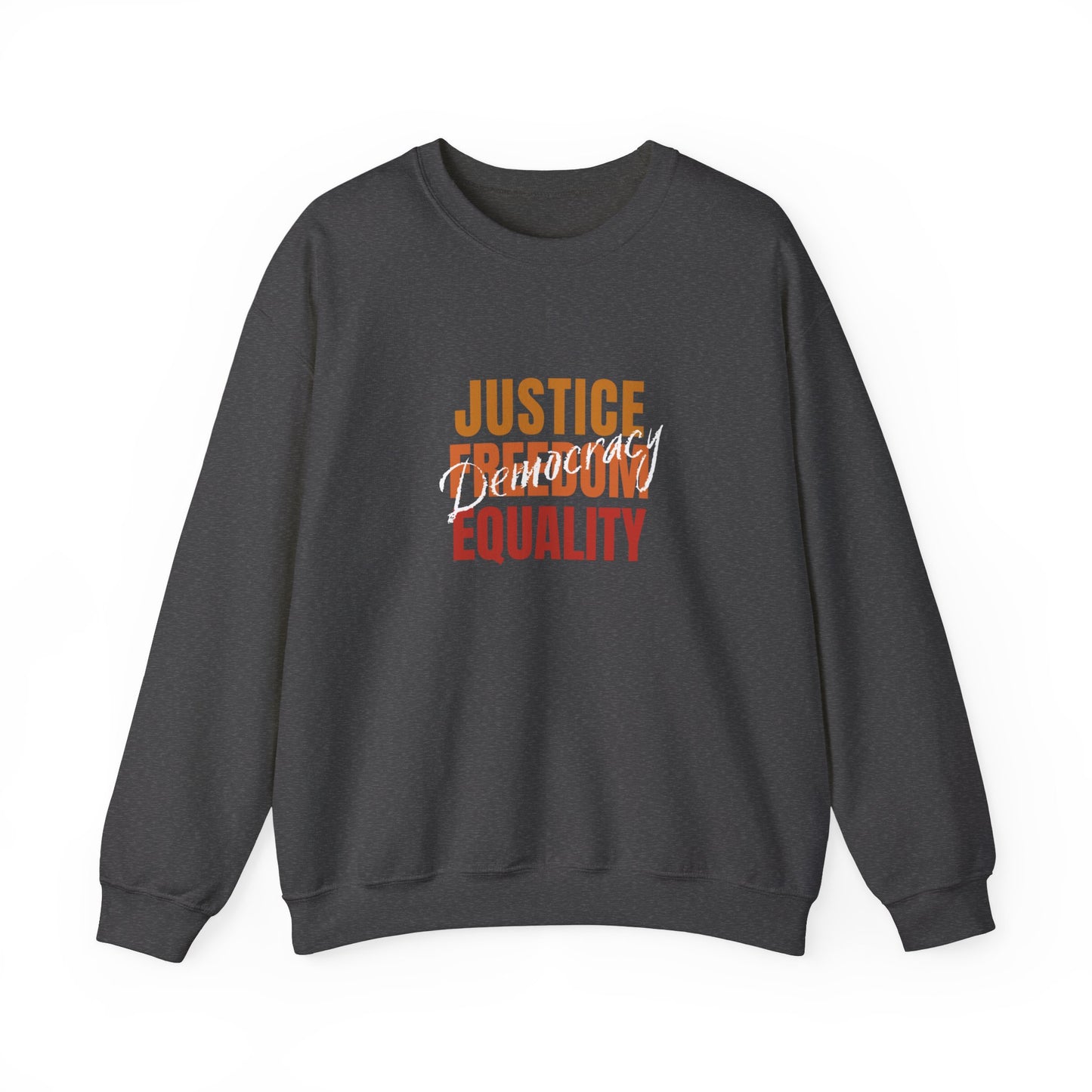 Democracy Sweatshirt, Democracy is Justice, Freedom, Equality