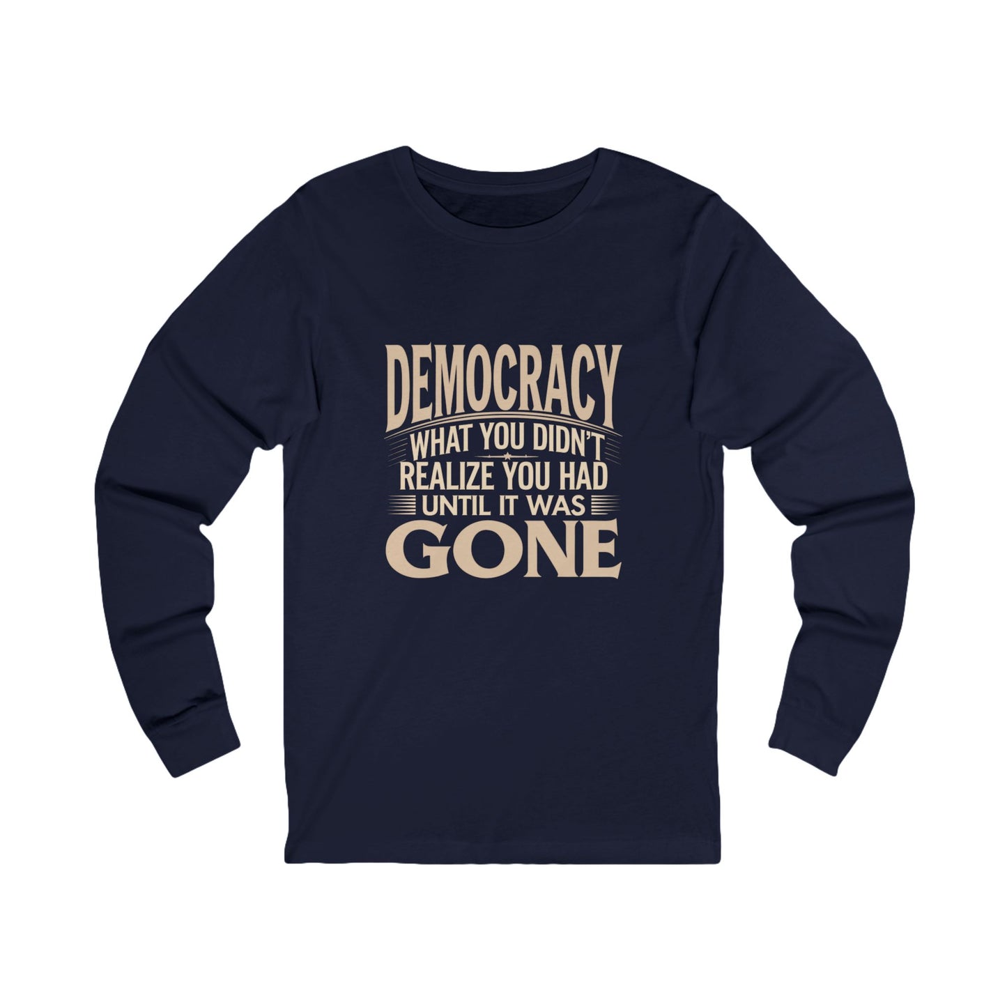 When Democracy is Gone Shirt,  Democracy Tshirt, Anti Trump Tshirt, Unisex, Multiple Colors, Free Shipping, Democracy Tshirt, Activist Shirt