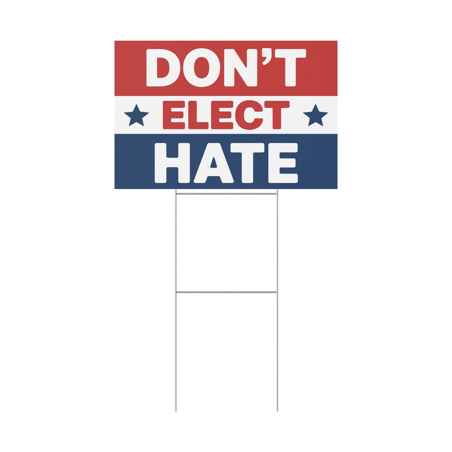 Don't Elect Hate Yard Sign, Anti Trump Yard Sign, Anti Maga Yard Sign, Political Yard Sign, Print on Both Sides, Multiple Sizes