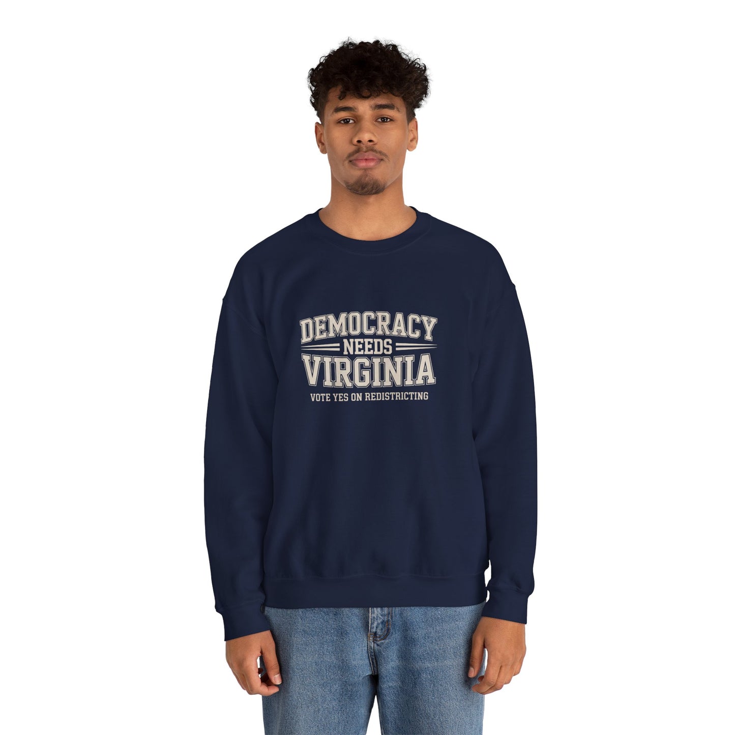Democracy Needs Virginia, Vote Yes on Redistricting Sweatshirt | Unisex Style | Virginia Redistricting Signs