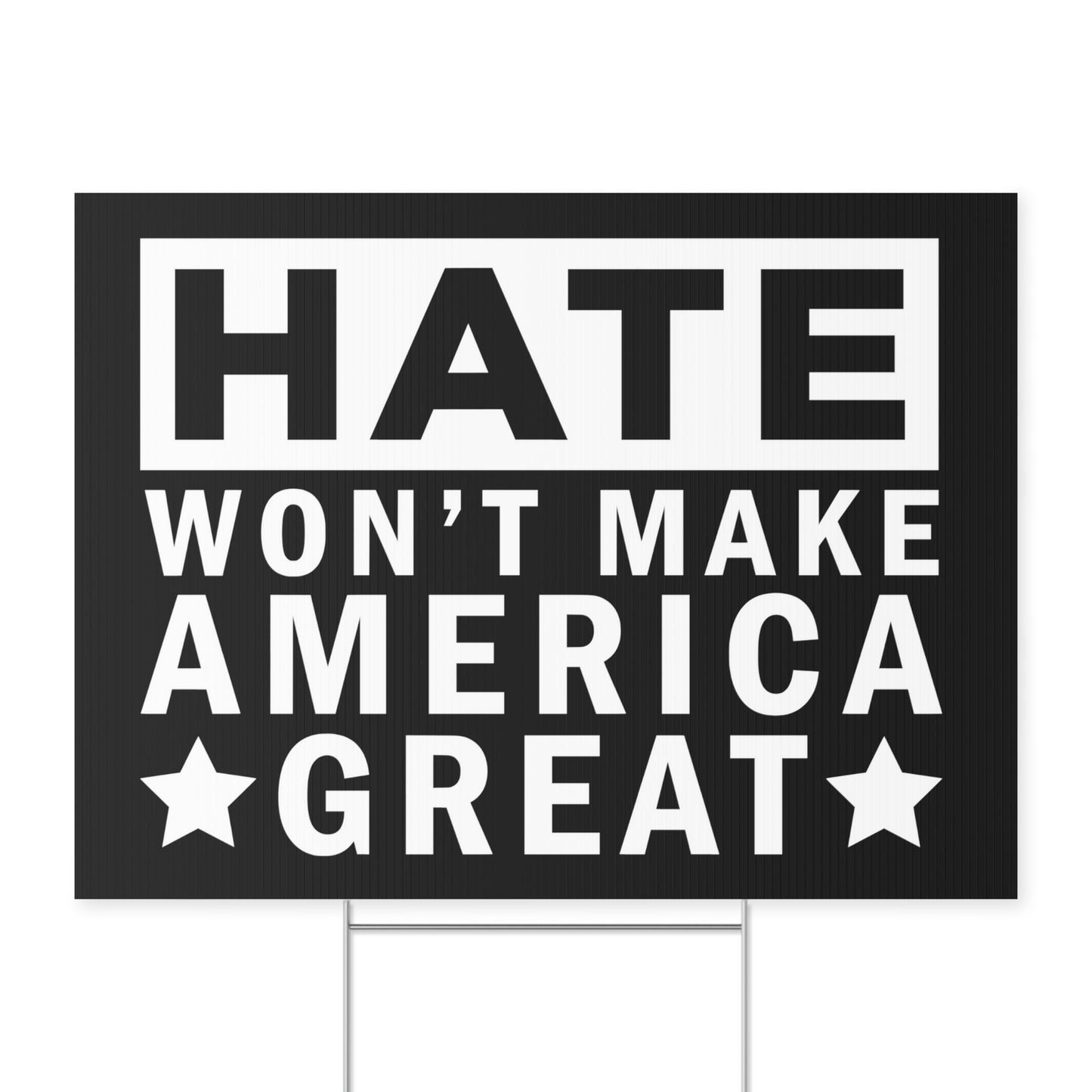 Democracy Sign, Hate Won't Make America Great, Anti Hate Sign