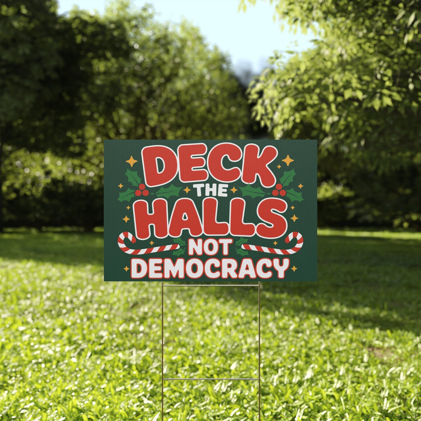 Deck the Halls Not Democracy Yard Sign, Funny Political Christmas Yard Sign, Holiday Yard Sign with H Stake, Multiple Sizes