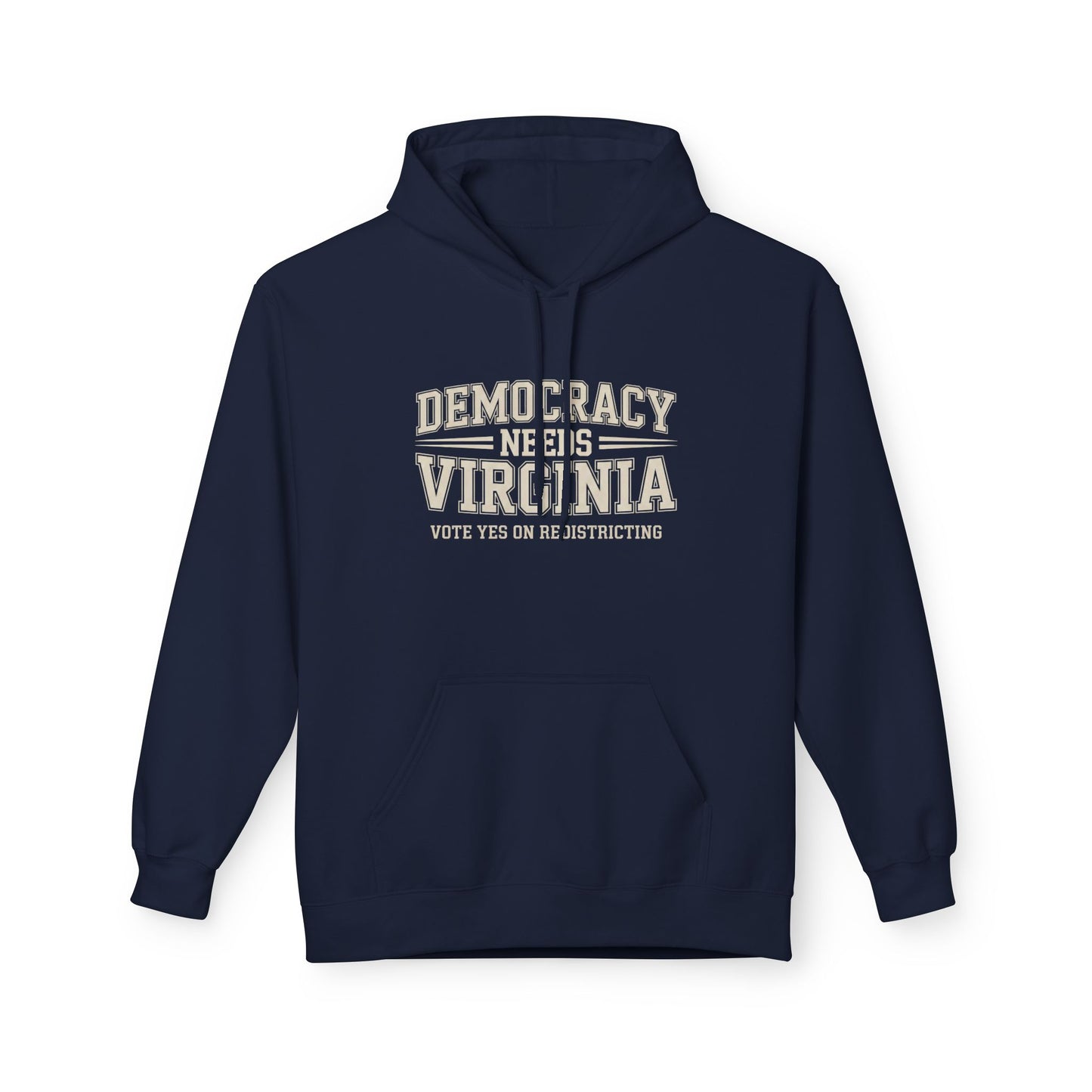 Democracy Needs Virginia Hooded Sweatshirt | Unisex Style | Multiple Colors | Virginia Redistricting Signs