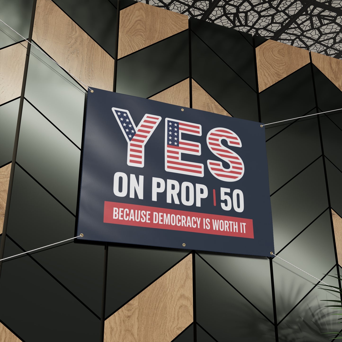 Yes to Prop 50 Banner, Election Rigging Response Act Banner, 2 Sizes, Hanging Ropes Included, Free Shipping