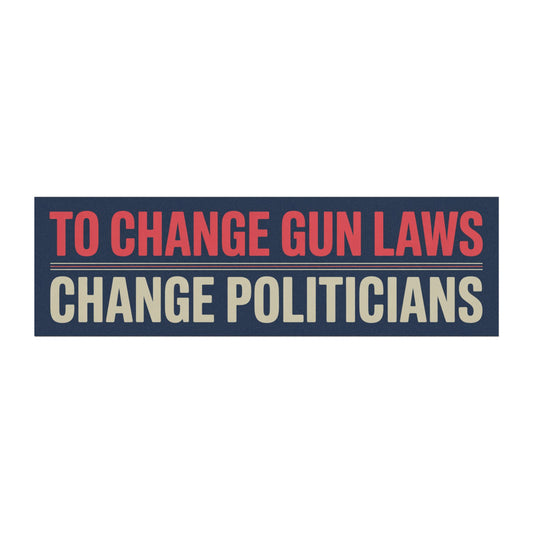 Change Gun Laws Bumper Magnet, Gun Safety Bumper Magnet, Gun Reform Bumper Magnet, Free Shipping