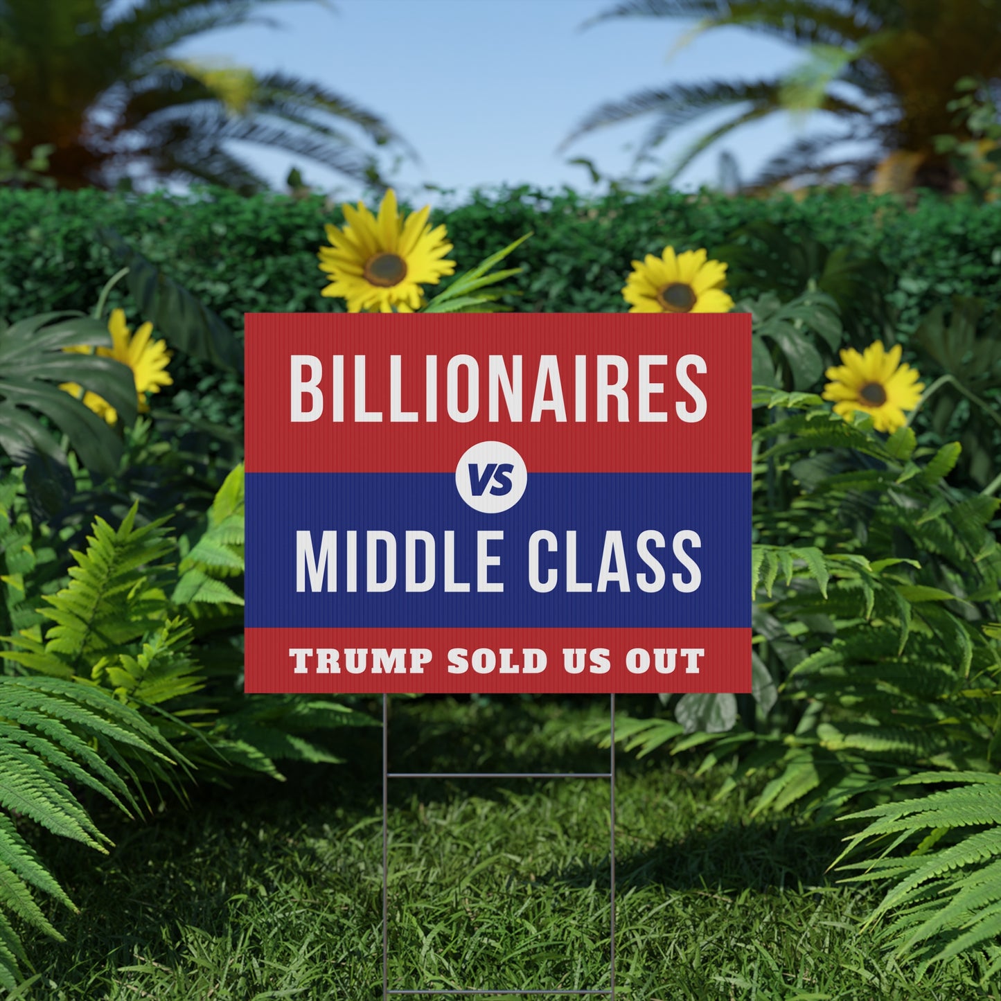 Anti-Trump Yard Sign | Pro-Democracy Lawn Sign | Billionaires vs. Middle Class