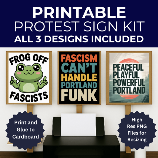 Portland Protest Signs, Printable Protest Sign Kit, All 3 Designs Included