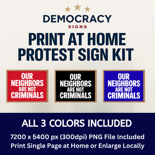 Anti ICE Protest Sign -Our Neighbors Are Not Criminals- Printable Protest Sign Kit - Protest Sign PNG