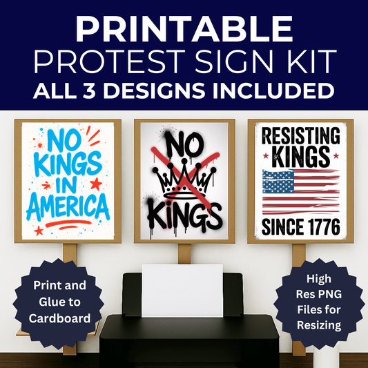 No Kings Protest Signs, Printable Protest Sign Kit, 3 Signs Included, Anti Trump Protest Signs