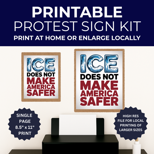 Anti ICE Protest Sign - ICE Does Not Keep America Safe - Printable Protest Sign Kit - Protest Sign PNG