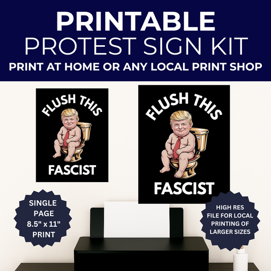Flush this Fascist Protest Sign, No Kings Printable Protest Sign, Protest PNG, Anti Trump PNG