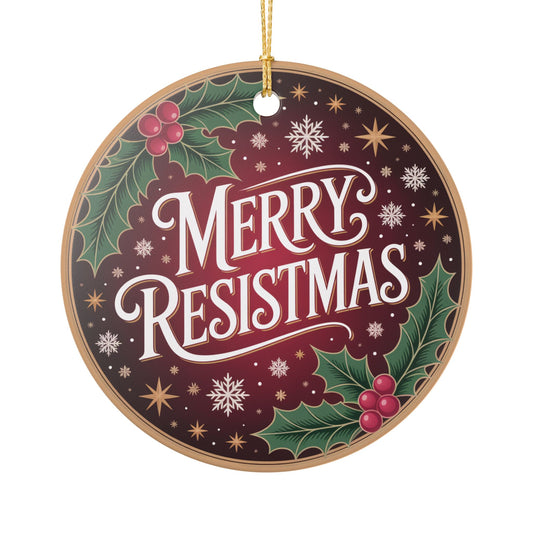 Merry Resistmas Ornament, Ceramic Christmas Ornament, Holiday Ornament, Anti Trump Ornament, Gift for Democrat, Democracy Ornament