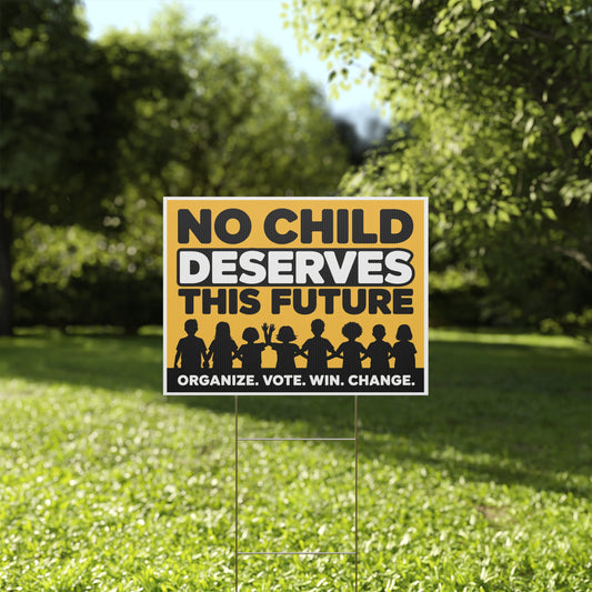 No Child Deserves This Future Yard Sign, Gun Reform Yard Sign, Gun Safety Yard Sign, Print on Both Sides
