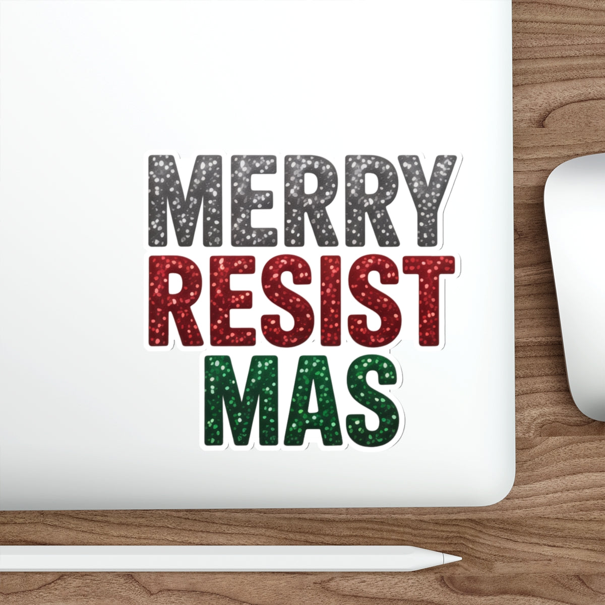 Merry Resistmas Sticker, Premium Vinyl, Indoor/Outdoor, Multiple Sizes Available, Holiday Stickers, Christmas Stickers, Anti Trump Stickers