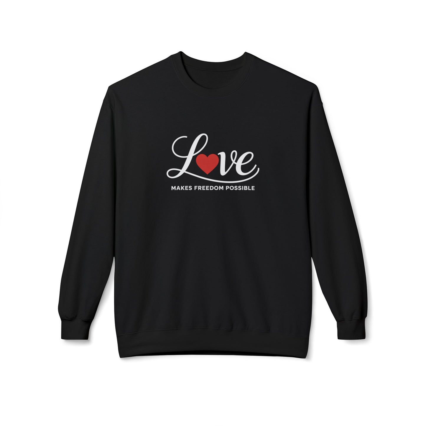 Love Makes Freedom Possible Crewneck Softstyle Sweatshirt | Inspirational Civic Love Message | Valentines Day Shirt | Unisex Style