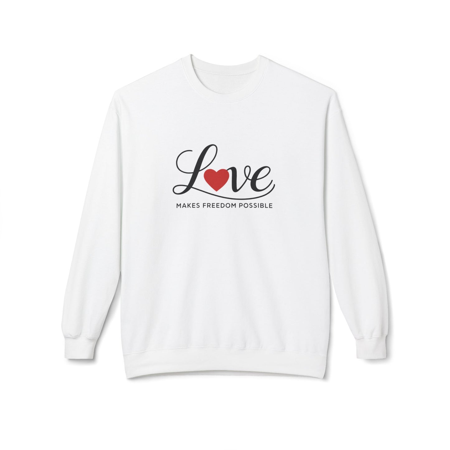 Love Makes Freedom Possible Crewneck Softstyle Sweatshirt | Inspirational Civic Love Message | Valentines Day Shirt | Unisex Style