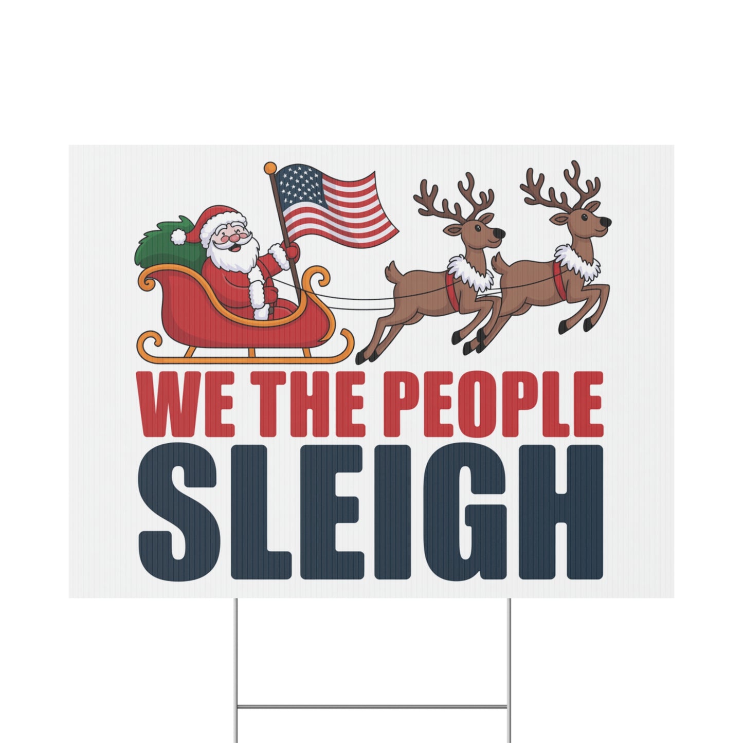 We the People Sleigh Yard Sign, Funny Holiday Yard Sign, Funny Political Christmas Yard Sign, Anti Trump Yard Sign w/H Stake, Multiple Sizes