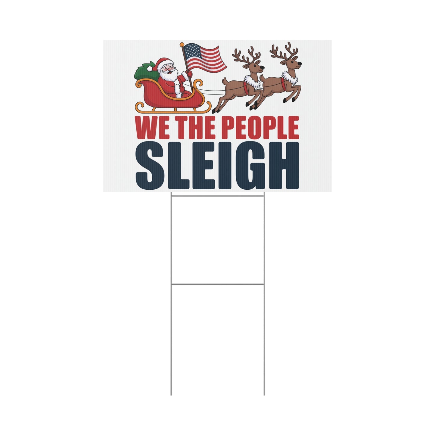 We the People Sleigh Yard Sign, Funny Holiday Yard Sign, Funny Political Christmas Yard Sign, Anti Trump Yard Sign w/H Stake, Multiple Sizes