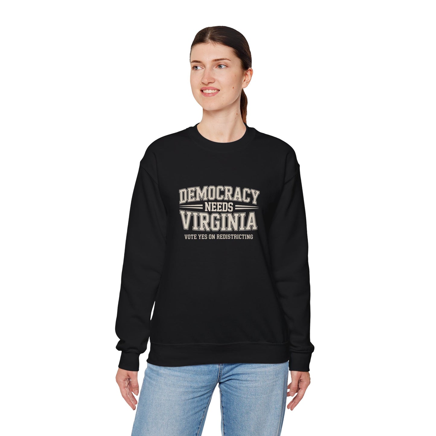 Democracy Needs Virginia, Vote Yes on Redistricting Sweatshirt | Unisex Style | Virginia Redistricting Signs
