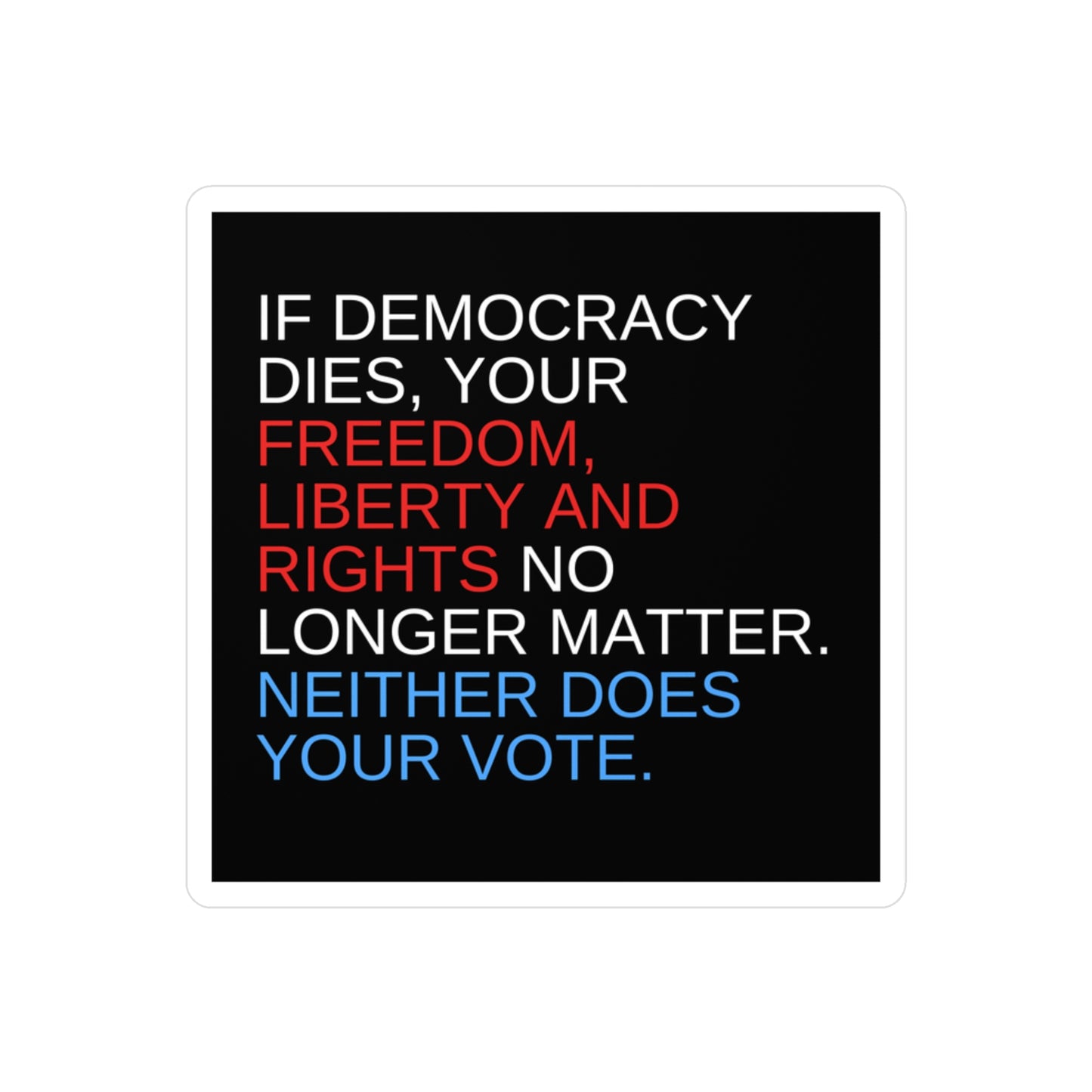 Democracy Sticker, Car Sticker, Laptop Sticker, Car Decal