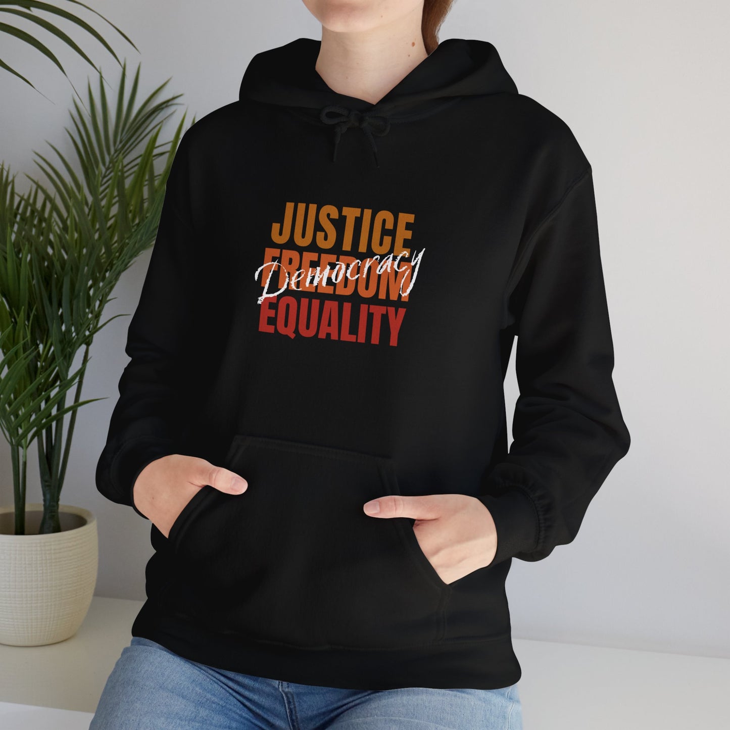 Democracy Hoodie, Democracy is Justice, Freedom, Equality