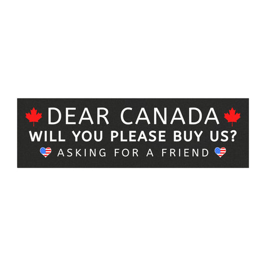 Dear Canada Magnetic Bumper Sticker, Anti Trump Magnet, Anti Trump Bumper Magnet, Political Magnet, Magnet for Car