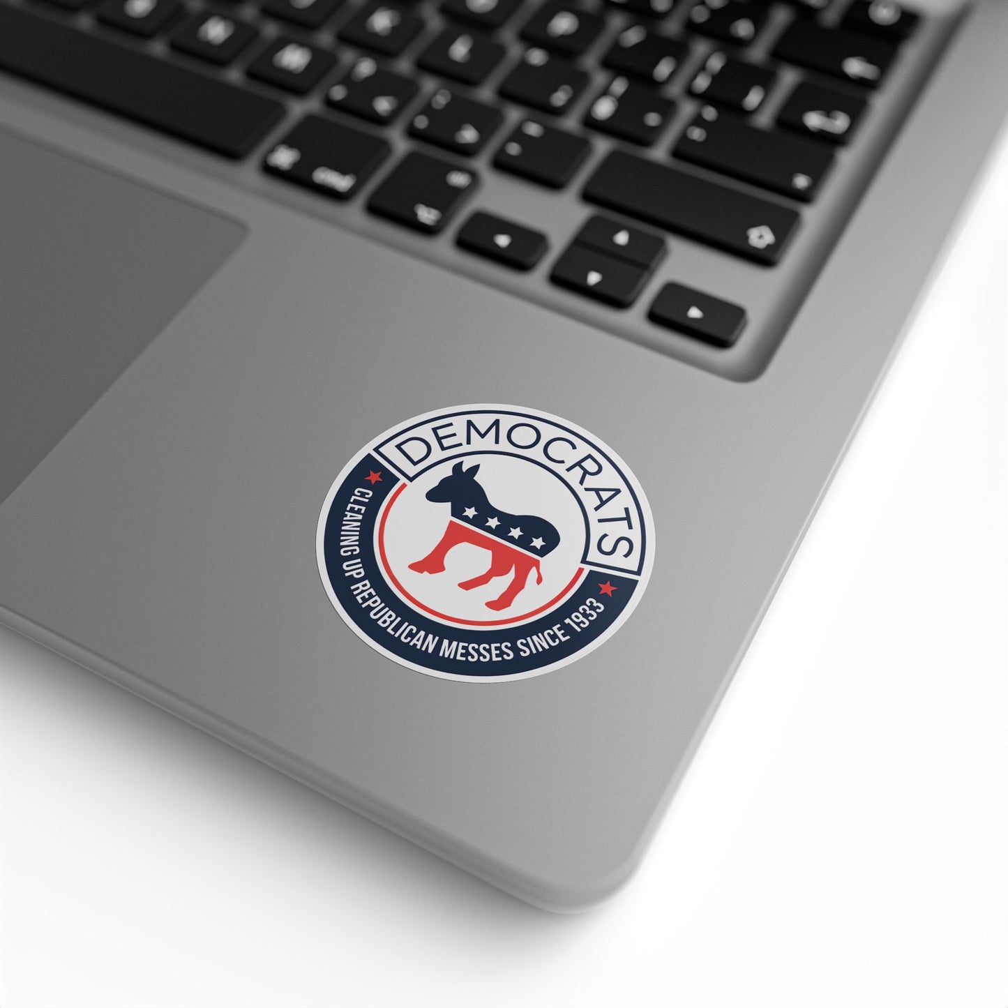 Political Postcard Stickers - "Democrats Cleaning Up Republican Messes Since 1933" Democrat Stickers