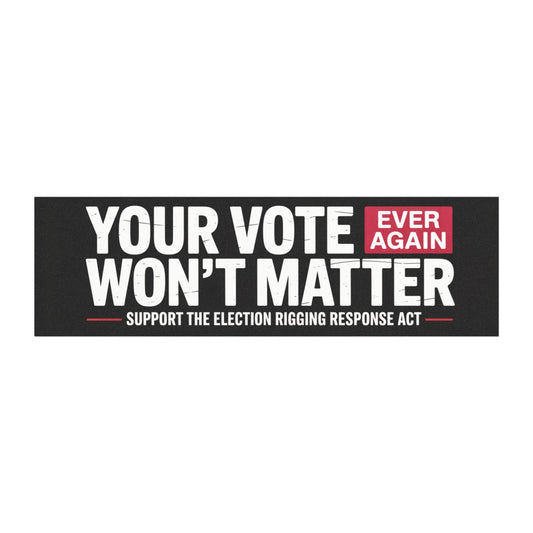 Election Rigging Response Act Car Magnet, Prop 50 Car Magnet, Election Rigging Magnet, CA Protest Sign, Free Shipping