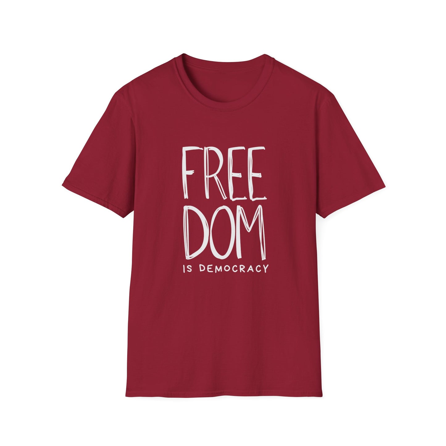 Democracy Tshirt, Freedom is Democracy