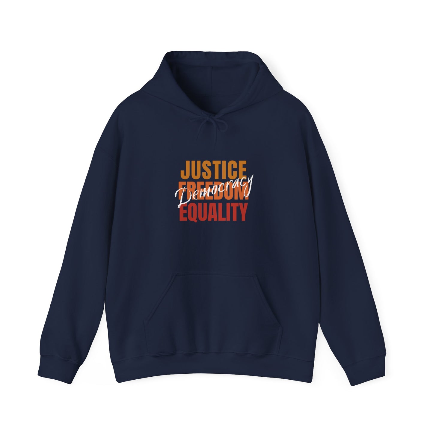 Democracy Hoodie, Democracy is Justice, Freedom, Equality