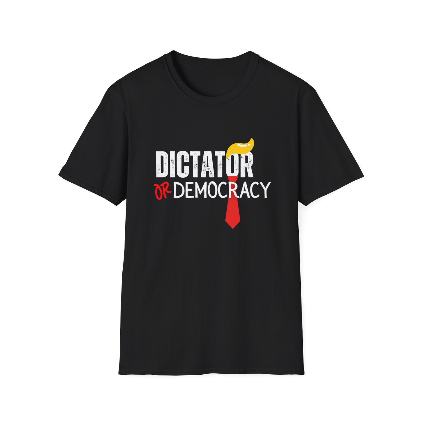 Democracy Tshirt, Dictator or Democracy