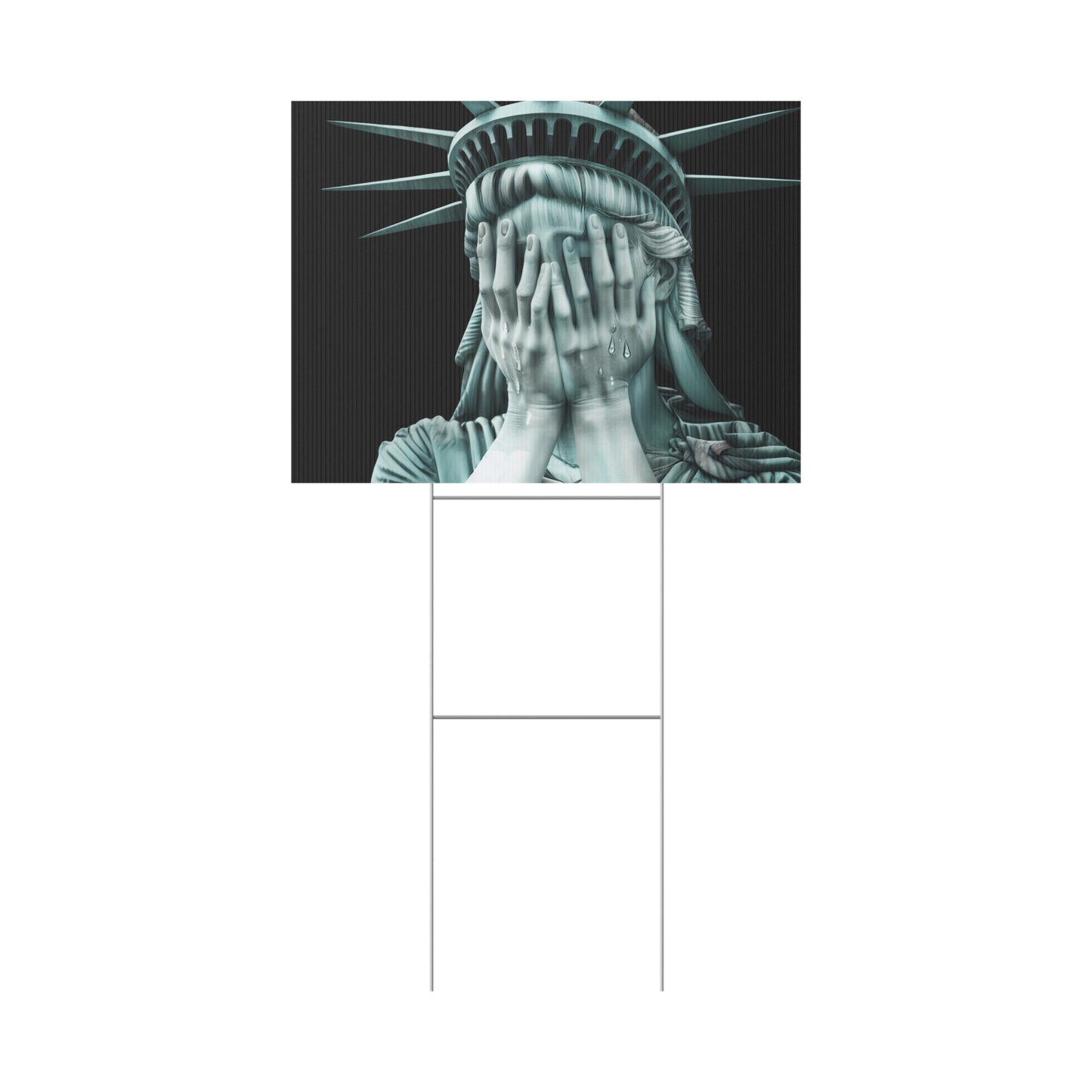 Weeping Statue of Liberty Yard Sign | Multiple Sizes | Anti Trump Yard Sign